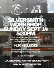 Load image into Gallery viewer, Til Death NYC Sunday, September 14th 5:30pm Silversmith Workshop (Deposit Only- $120 Total)