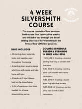Load image into Gallery viewer, June 4 Week Silversmith Course - Tuesday Evenings 6pm-9pm
