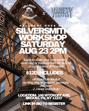 Load image into Gallery viewer, Silversmith Workshop at Variety Coffee Roasters Bushwick, New York Saturday, August 23rd 2pm (Deposit Only- $120 Total)
